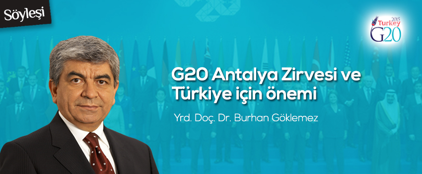G-20 Antalya Zirvesi ve Türkiye için önemi