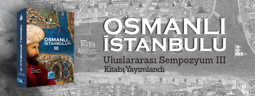 Osmanlı İstanbulu III Yayımlandı