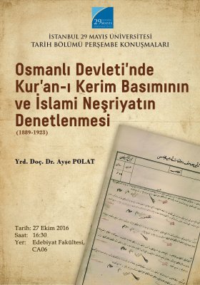 Osmanlı Devleti'nde Kur'an-ı Kerim Basımının ve İslami Neşriyatın Denetlenmesi (1889 - 1923)