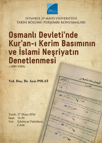 Osmanlı Devleti'nde Kur'an-ı Kerim Basımının ve İslami Neşriyatın Denetlenmesi (1889 - 1923)