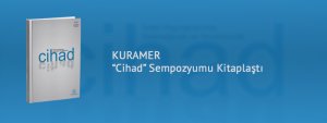 KURAMER “Cihad” Sempozyumu Kitaplaştı