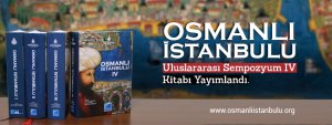 Osmanlı İstanbulu IV Yayımlandı