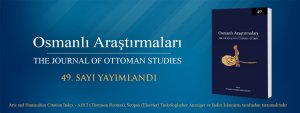 Osmanlı Araştırmaları Dergisi\'nin 49. Sayısı Yayımlandı