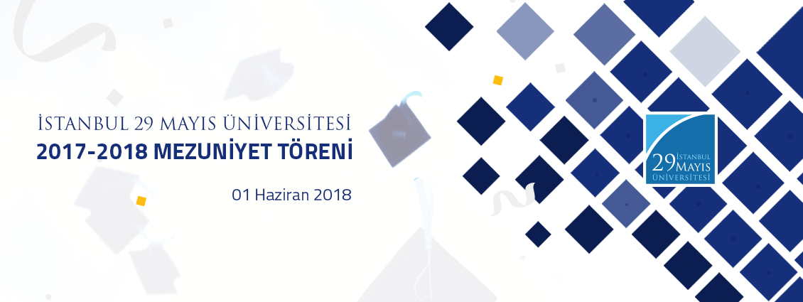 Istanbul 29 May University 2017-2018 Graduation Ceremony