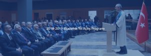 2018-2019 Akademik Yılı Açılış Programı