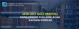 2020-2021 Güz Yarıyılı İlahiyat Fakültesi Derslerinde Kullanılacak Kaynak Eserler