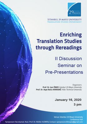 Enriching Translation Studies Through Rereadings - II Discussion Seminar on Pre-Presentations