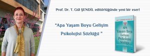 Psikoloji Bölümü, Psikoloji Anabilim Dalı Öğretim Üyesi Prof. Dr. T. Gül ŞENDİL\'in Editörlüğünü Yaptığı \