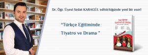 Türkçe Eğitimi Anabilim Dalı Öğretim Üyesi Dr. Öğr. Üyesi Sedat KARAGÜL\'ün Editörlüğünü Yaptığı \