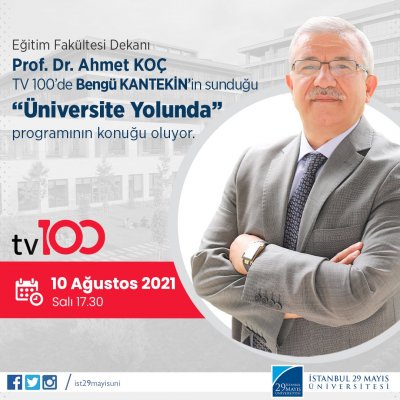Eğitim Fakültesi Dekanı Prof. Dr. Ahmet KOÇ TV100'de Bengü KANTEKİN'in Konuğu Oluyor