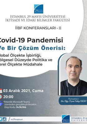 İİBF Konferansları II - Covid-19 Pandemisi ve Bir Çözüm Önerisi