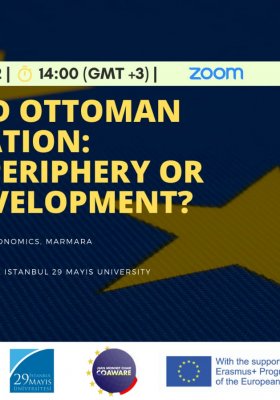 Europe and Ottoman Modernization: Colonial Periphery or Uneven Development?