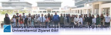 Sakarya Üniversitesi Sosyal Hizmet Bölümü Öğrencileri Üniversitemizi Ziyaret Etti!