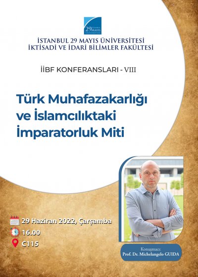 İİBF Konferansları VIII - Türk Muhafazakarlığı ve İslamcılıktaki İmparatorluk Miti