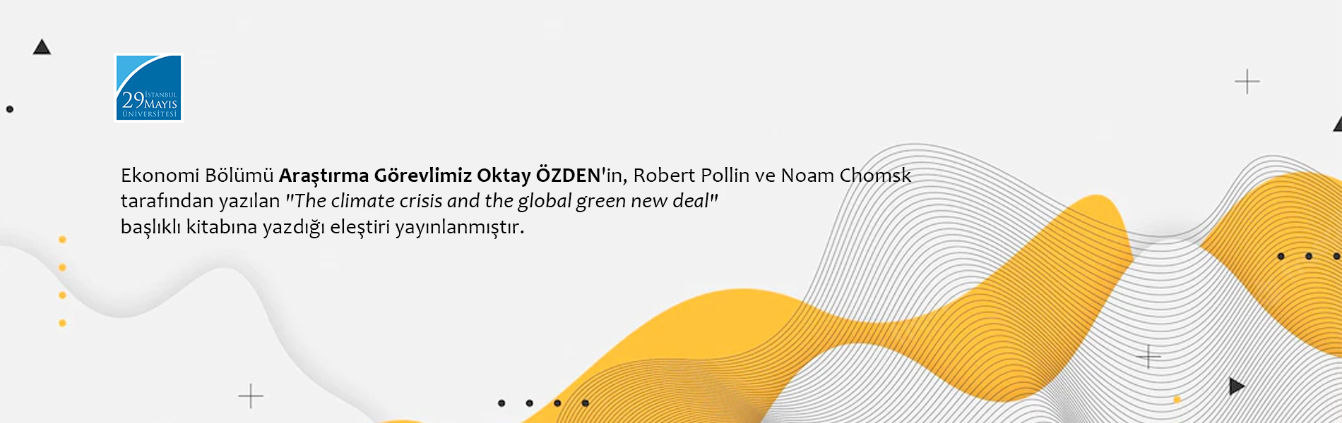 Araştırma Görevlimiz Oktay Özden'in, "The Climate Crisis and the Global Green New Deal" Başlıklı Kitaba Yazdığı Eleştiri Yayınlanmıştır