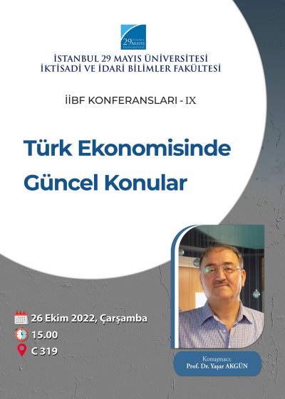 İİBF Konferansları IX: "Türk Ekonomisinde Güncel Konular"