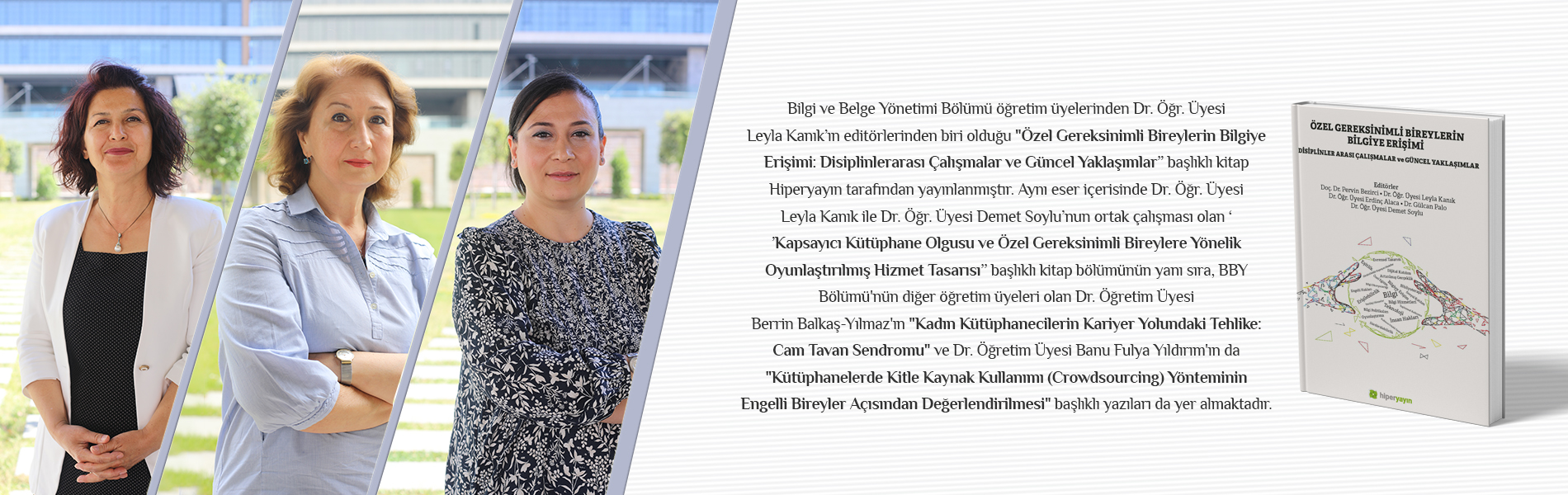 Özel Gereksinimli Bireylerin Bilgiye Erişimi: Disiplinlerarası Çalışmalar ve Güncel Yaklaşımlar Başlıklı Kitap Yayınlanmıştır