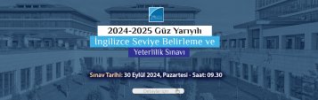 2024-2025 Akademik Yılı Güz Dönemi İngilizce Seviye Belirleme ve Yeterlik Sınavı