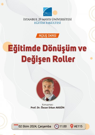 Eğitim Fakültesi Açılış Dersi - Eğitimde Dönüşüm ve Roller