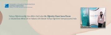 Türkçe Öğretmenliği Ana Bilim Dalı\'ndan Dr. Öğretim Üyesi Suna Özcan 2. Uluslararası Miras Dil ve Yabancı Dil Olarak Türkçe Öğretimi Sempozyumu\'nda