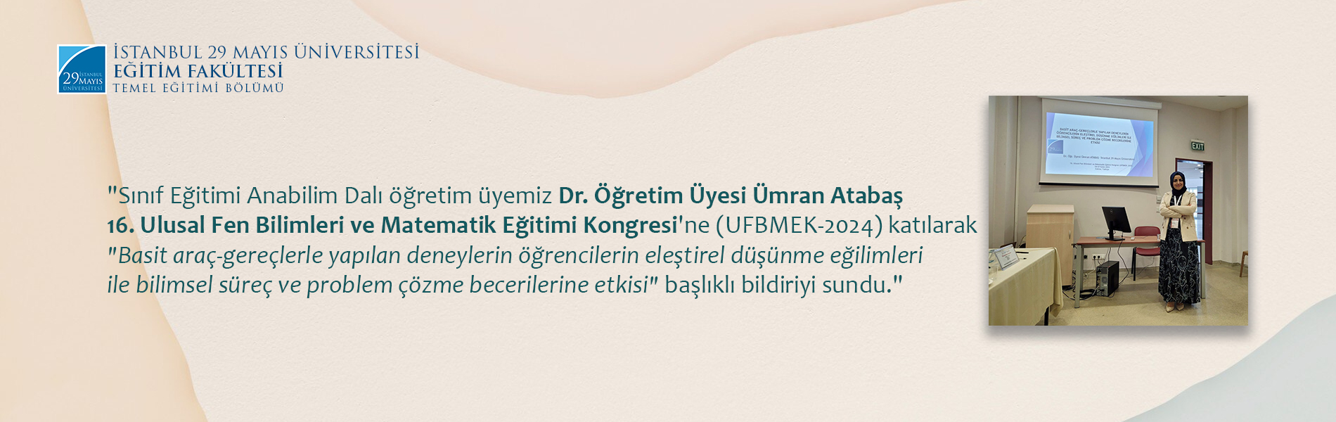 Dr. Öğretim Üyesi Ümran Atabaş 16. Ulusal Fen Bilimleri ve Matematik Eğitimi Kongresi'nde (UFBMEK-2024) Bildiri Sundu