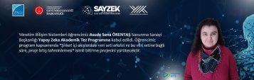 Yönetim Bilişim Sistemleri Öğrencimiz Asude Sena ÖRENTAŞ Savunma Sanayi Başkanlığı Yapay Zeka Akademik Tez Programına Kabul Almıştır