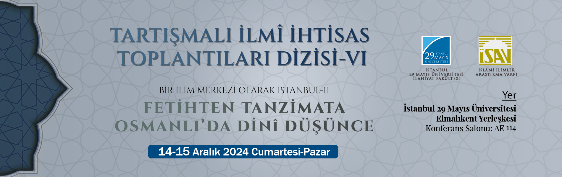 İlahiyat Fakültemiz ve İslâmi İlimler Araştırma Vakfı'nın (İSAV) Ortaklaşa Düzenlediği Tartışmalı İlmî İhtisas Toplantıları Dizisi’nin Altıncısı Elmalıkent Yerleşkemizde Gerçekleştirilecek
