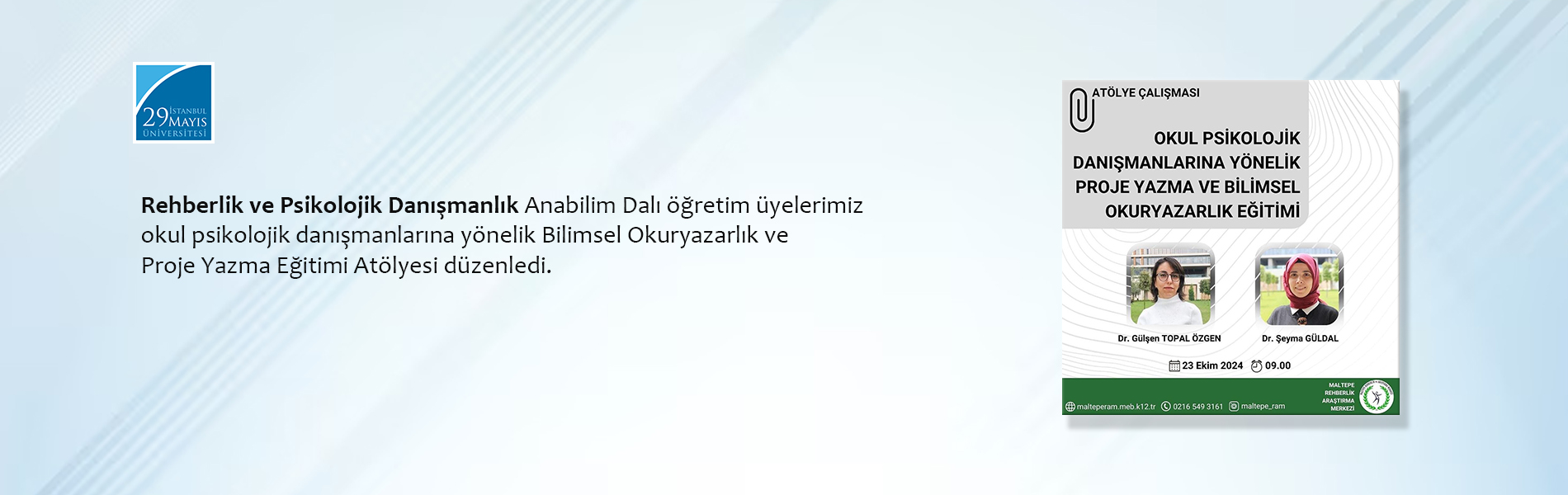 Rehberlik ve Psikolojik Danışmanlık Anabilim Dalı Öğretim Üyelerimiz Okul Psikolojik Danışmanlarına Yönelik Bilimsel Okuryazarlık ve Proje Yazma Eğitimi Atölyesi Düzenledi