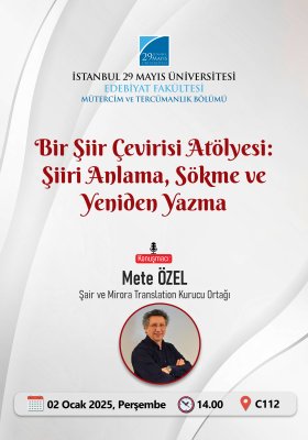 Bir Şiir Çevirisi Atölyesi: Şiiri Anlama, Sökme ve Yeniden Yazma