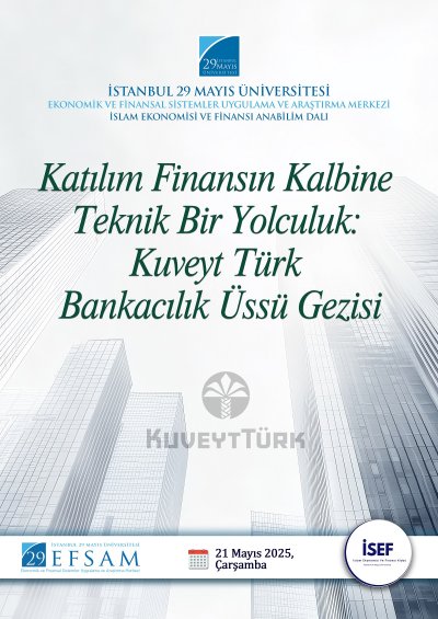 Katılım Finansın Kalbine Teknik Bir Yolculuk: Kuveyt Türk Bankacılık Üssü Gezisi