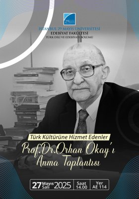 Türk Kültürüne Hizmet Edenler : Prof.Dr.Orhan Okay’ı Anma Toplantısı