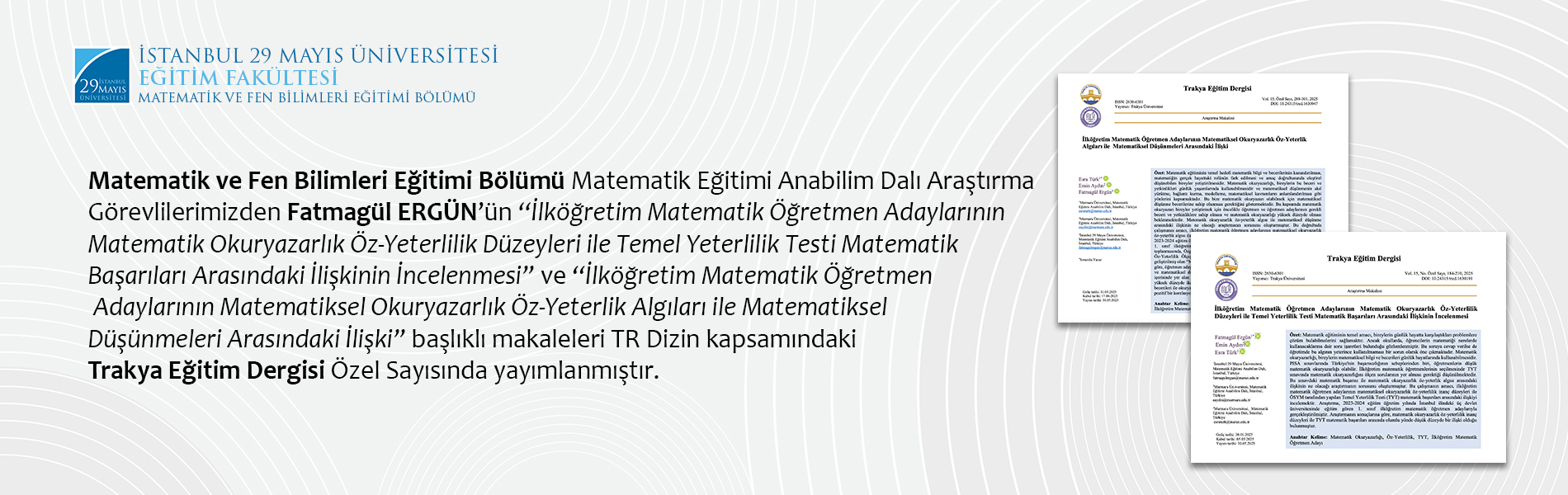 Matematik Eğitimi Anabilim Dalı Araştırma Görevlilerimizden Fatmagül ERGÜN’ün Makaleleri Trakya Eğitim Dergisi Özel Sayısında Yayımlanmıştır