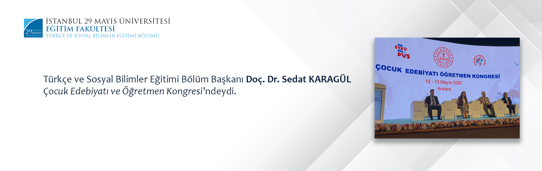 Türkçe ve Sosyal Bilimler Eğitimi Bölüm Başkanı Doç. Dr. Sedat KARAGÜL Çocuk Edebiyatı ve Öğretmen Kongresi'ndeydi 