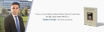 Dr. Öğr. Üyesi Yasin Yavuzun Şiddet Estetiği adlı kitabı Bengü Yayınlarından çıktı.