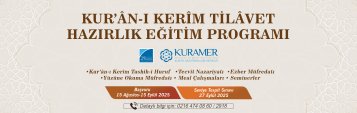 2025 - 2026 Dönemi Kur’ân-ı Kerîm Tilâvet Hazırlık Eğitim Programı (KURTEP)