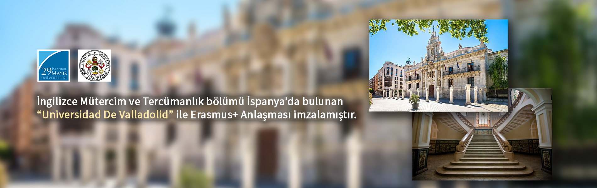 İngilizce Mütercim ve Tercümanlık Bölümü İspanya’da Bulunan “Universidad De Valladolid” ile Erasmus+ Anlaşması İmzalamıştır