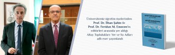 Prof. Dr. İlhan Şahin ile Prof. Dr. Feridun M. Emecen\'in Editörleri Arasında Yer Aldığı Altay Toplulukları: Yer ve Su Adları Adlı Eser Yayımlandı