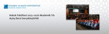 Hukuk Fakültesi 2025–2026 Akademik Yılı Açılış Dersi Gerçekleştirildi