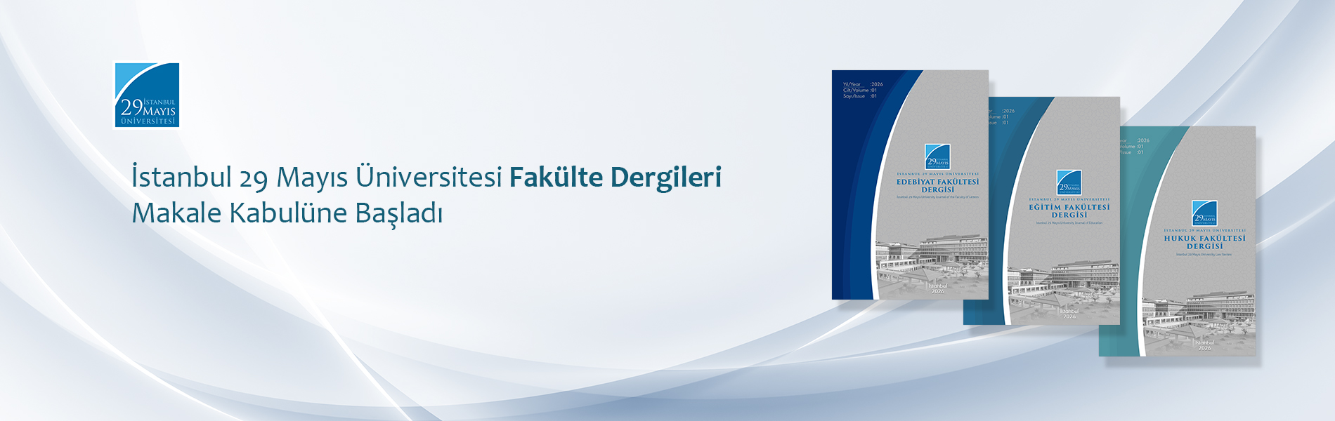İstanbul 29 Mayıs Üniversitesi Fakülte Dergileri Makale Kabulüne Başladı