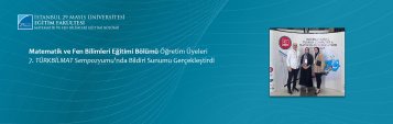 Matematik ve Fen Bilimleri Eğitimi Bölümü Öğretim Üyeleri 7. TÜRKBİLMAT Sempozyumu\'nda Bildiri Sunumu Gerçekleştirdi
