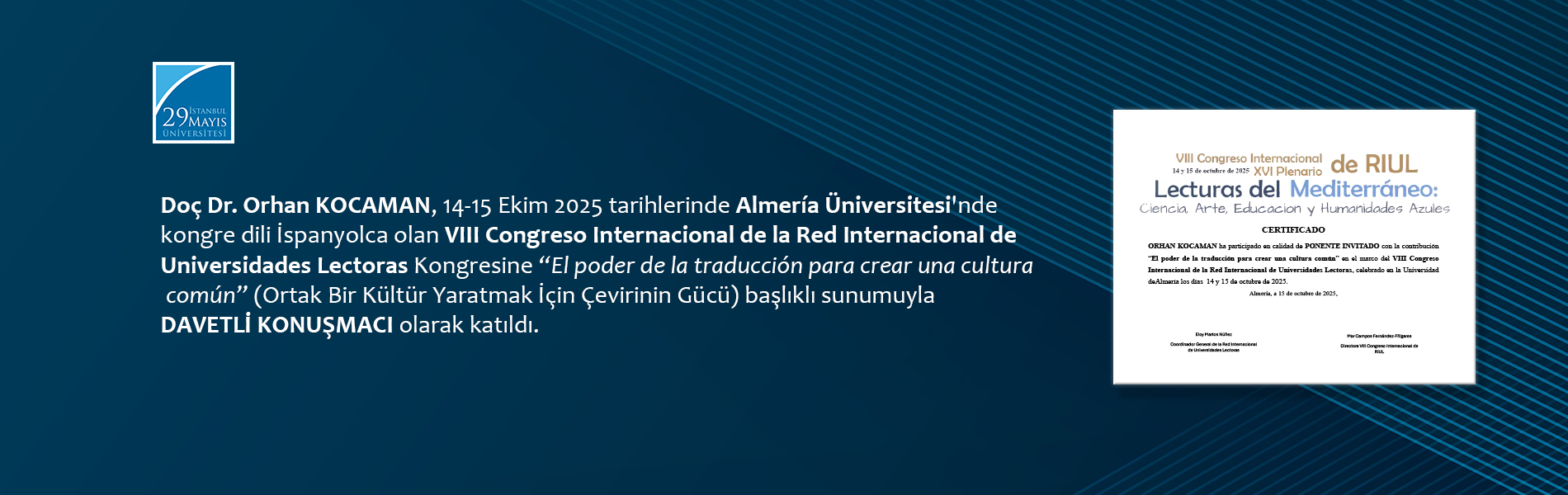 Doç. Dr. Orhan KOCAMAN, Almería Üniversitesi'nde VIII Congreso Internacional de la Red Internacional de Universidades Lectoras Kongresine Davetli Konuşmacı Olarak Katıldı