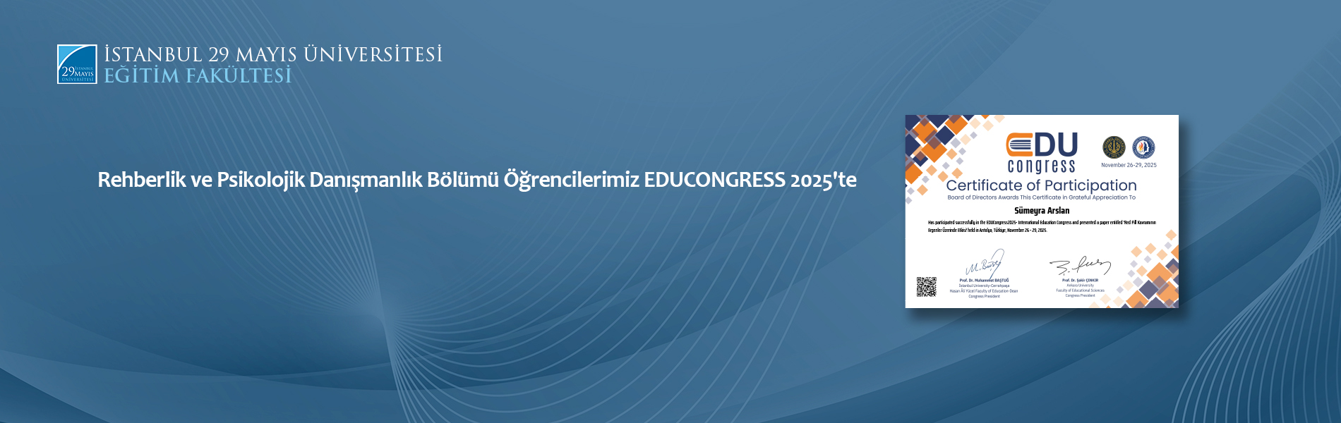 Rehberlik ve Psikolojik Danışmanlık Programından Mezun Öğrencilerimiz EDUCONGRESS 2025'te