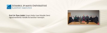 Prof. Dr. İlyas Çelebi, İmam Hatip Lisesi Meslek Dersi Öğretmenlerine Yönelik İki Seminer Vermiştir