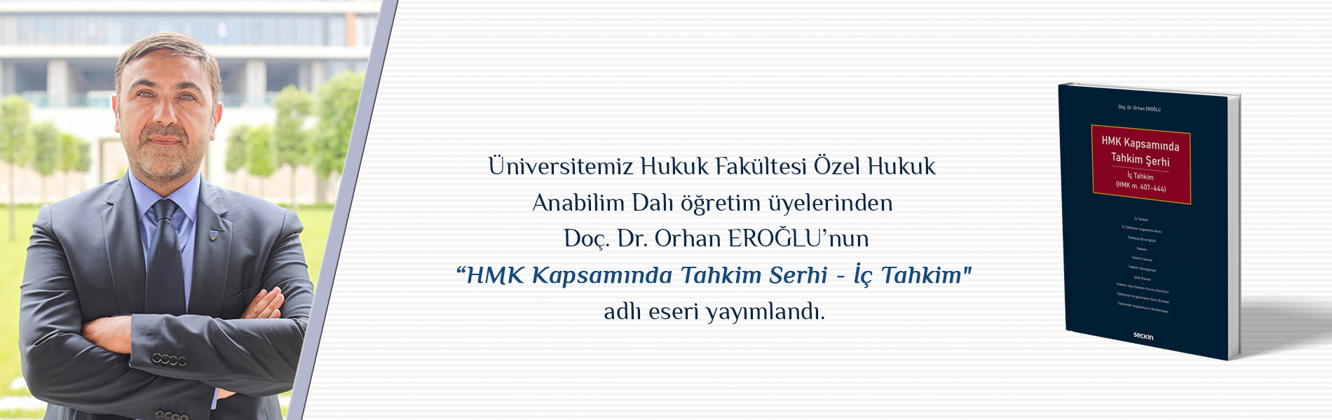 Doç. Dr. Orhan EROĞLU'nun "HMK Kapsamında Tahlim Serhi - İç Tahkim" Adlı Eseri Yaymlandı