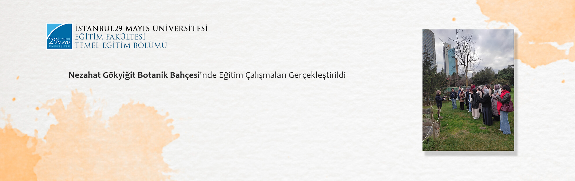 Nezahat Gökyiğit Botanik Bahçesi'nde Eğitim Çalışmaları Gerçekleştirildi