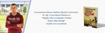 Üniversitemiz İlahiyat Fakültesi Öğretim Üyelerinden Dr. Öğr. Üyesi Köksal Pekdemirin “Popüler Din ve Kutsalın Üretimi Nimet Abla Örneği” Başlıklı Eseri Yayımlandı