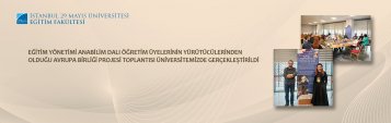 Eğitim Yönetimi Anabilim Dalı Öğretim Üyelerinin Yürütücülerinden Olduğu Avrupa Birliği Projesi Toplantısı Üniversitemizde Gerçekleştirildi