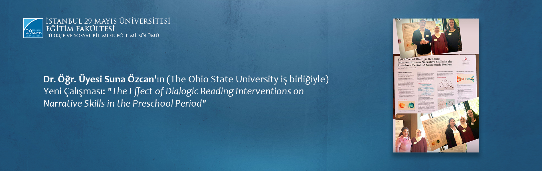 Dr. Öğr. Üyesi Suna Özcan'ın (The Ohio State University iş birliğiyle) Yeni Çalışması: "The Effect of Dialogic Reading Interventions on Narrative Skills in the Preschool Period"