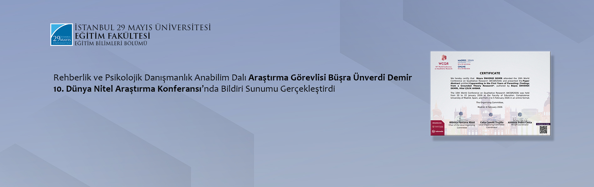 Rehberlik ve Psikolojik Danışmanlık Anabilim Dalı Araştırma Görevlisi Büşra Ünverdi Demir 10. Dünya Nitel Araştırma Konferansı’nda Bildiri Sunumu Gerçekleştirdi