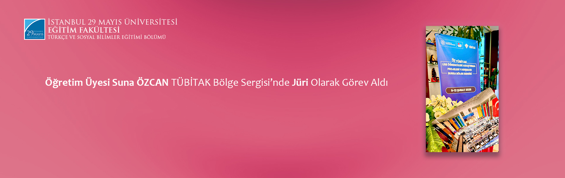 Öğretim Üyesi Suna ÖZCAN TÜBİTAK Bölge Sergisi’nde Jüri Olarak Görev Aldı